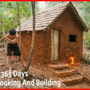 365 Days How I Survival, Cooking And Building In The Rain Forest - Full Video